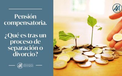 Pensión compensatoria, ¿qué es tras un proceso de separación o divorcio?