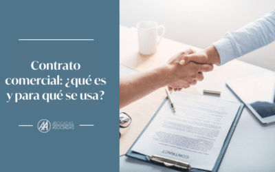 Contrato comercial: qué es y para qué sirve