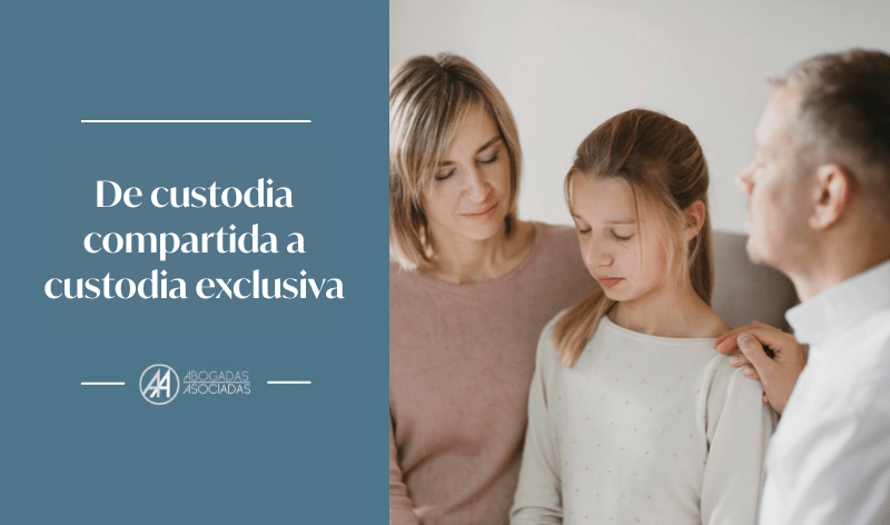 cambio de custodia compartida a custodia exclusiva