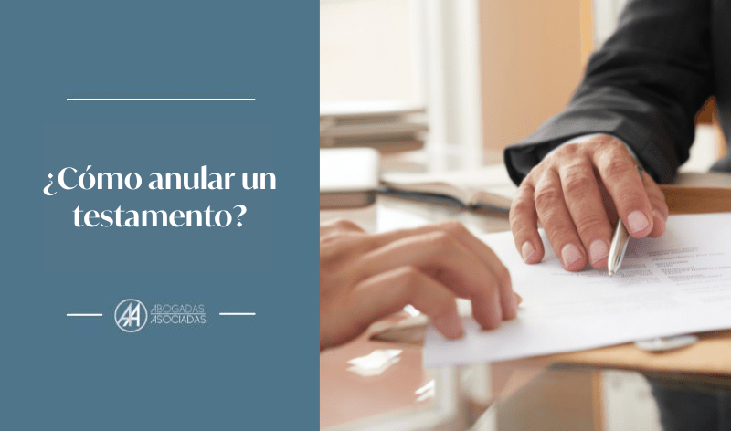 Cómo anular un testamento