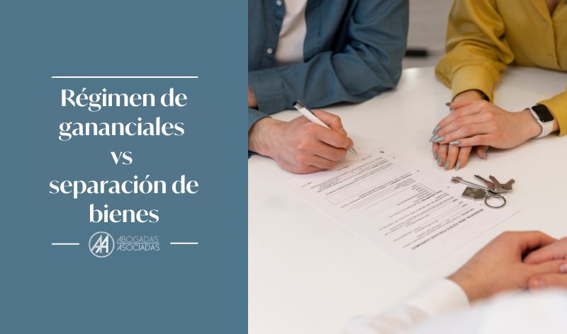 régimen de gananciales vs separación de bienes