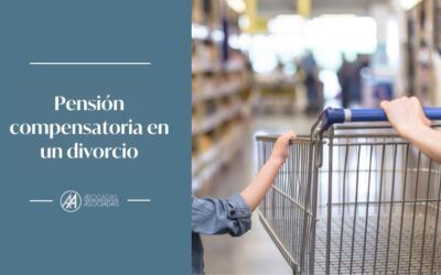 Pensión compensatoria en un divorcio: cuándo procede y cómo se calcula