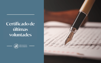 Certificado de últimas voluntades: qué es y cómo solicitarlo